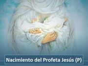 Nacimiento del Profeta Jesús (P) desde la perspectiva del Corán