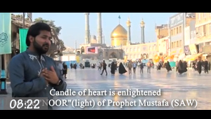 Video / Candle of heart is enlightened by Noor(light) of Prophet Mustafa(SAW)